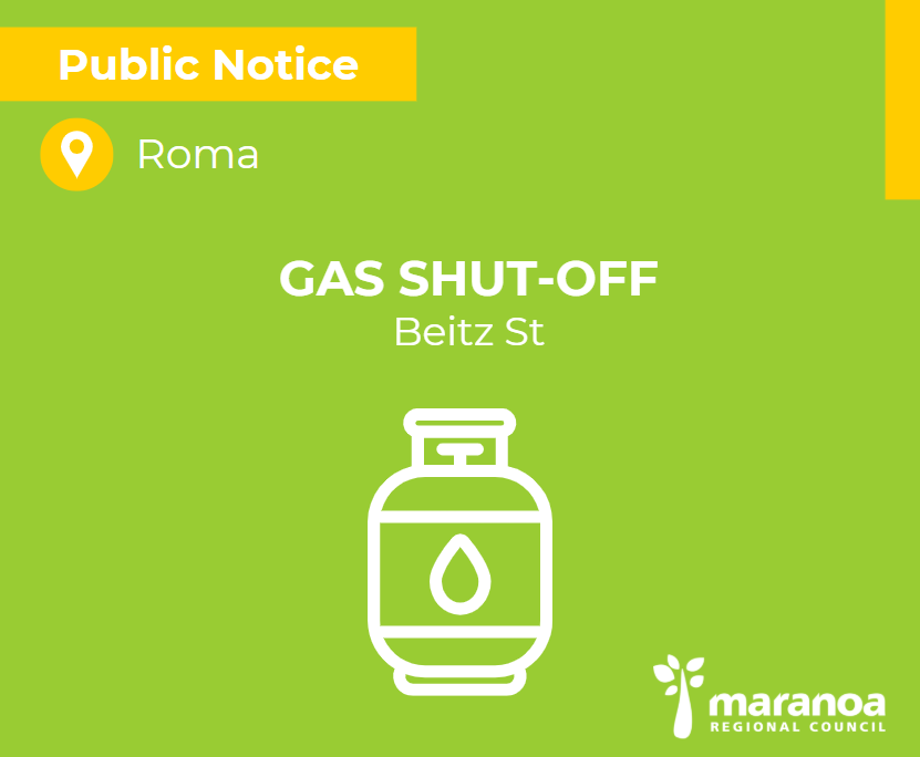 Gas will be shut-off on Beitz St, Roma between Whip and Cottell Street for up to 4 hours.